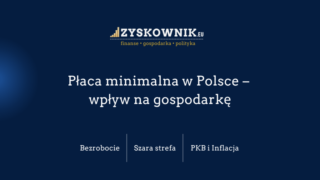 Płaca minimalna w Polsce - wpływ na gospodarkę